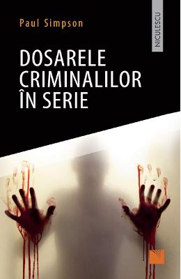 Dosarele criminalilor in serie | Paul Simpson PDF online