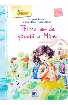 Prima zi de scoala a Mirei | Ioana Chicet-Macoveiciuc PDF online